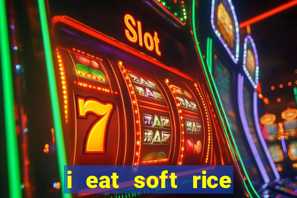 i eat soft rice in another world pt br cap 1